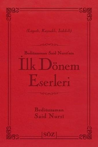 Bediüzzaman Said Nursi'nin İlk Dönem Eserleri (Çanta Boy - İki Renk) - Bediüzzaman Said-i Nursi - Söz Basım Yayın