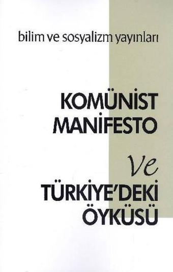 Komünist Manifesto ve Türkiye'deki Öyküsü - Bilim ve Sosyalizm Yayınları