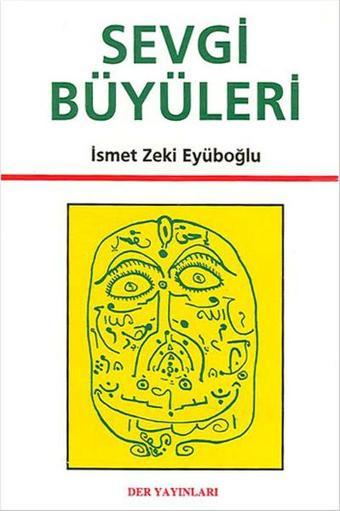 Sevgi Büyüleri - İsmet Zeki Eyüboğlu - Der Yayınları