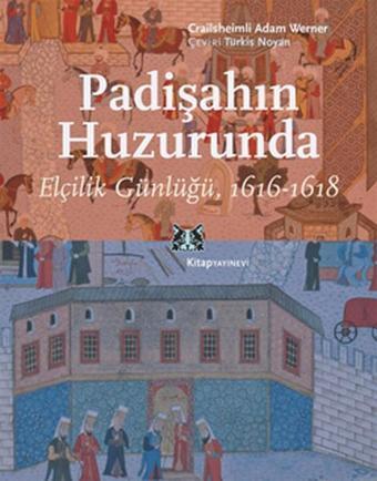 Padişahın Huzurunda - Crailsheimli Adam Werner - Kitap Yayınevi