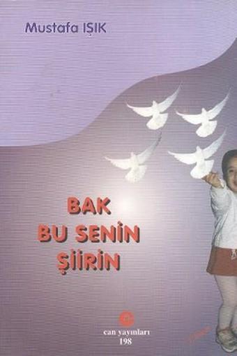 Bak Bu Senin Şiirin - Mustafa Işık - Can Yayınları (Ali Adil Atalay)