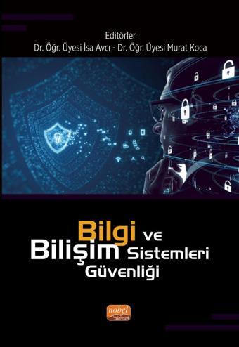 Bilgi ve Bilişim Sistemleri Güvenliği - Nobel Bilimsel Eserler