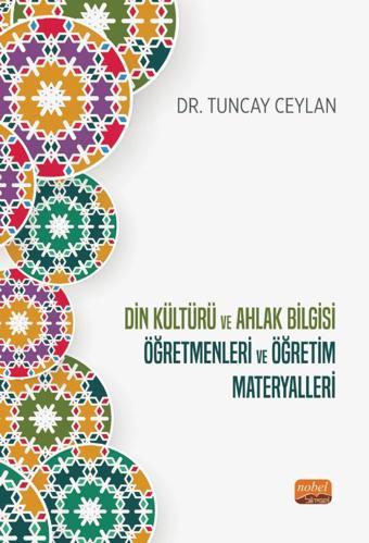 Din Kültürü ve Ahlak Bilgisi Öğretmenleri ve Öğretim Materyalleri - Nobel Bilimsel Eserler