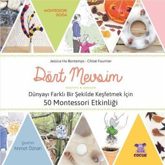 DÖRT MEVSİM - Dünyayı Farklı Bir Şekilde Keşfetmek İçin 50 Montessori Etkinliği / LES QUATRE SAISONS - Nobel Çocuk