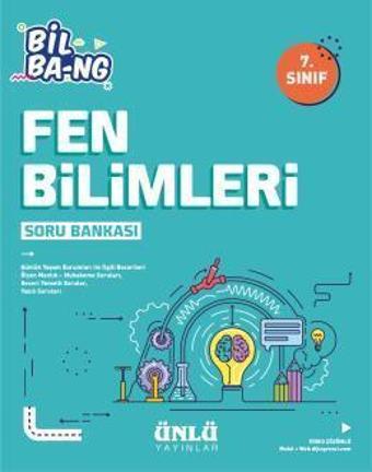 7.SINIF FEN BİLİMLERİ SORU BANKASI BİL BANG - ÜNLÜ YAYINLARI