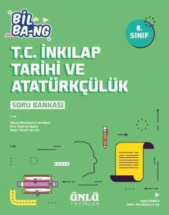 8.SINIF İNKILAP TARİHİ SORU BANKASI BİL BANG LGS - ÜNLÜ YAYINLARI