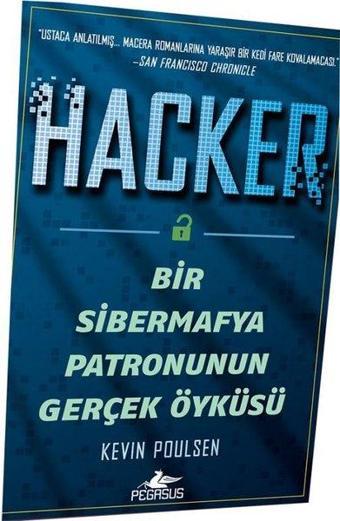 Hacker - Bir Sibermafya Patronunun Gerçek Öyküsü - Kevin Poulsen - Pegasus Yayınevi