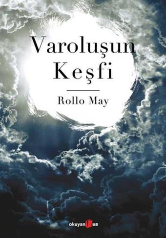 Varoluşun Keşfi - Rollo May - Okuyan Us Yayınları