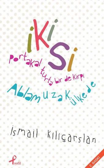 İkisi - İsmail Kılıçarslan - Profil Kitap Yayınevi