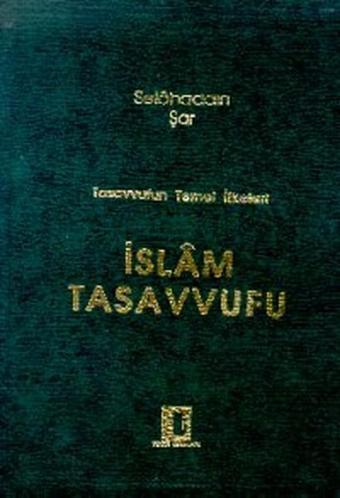 Tasavvufun Temel İlkeleri İslam Tasavvufu - Ebu Hanife - Toker Yayınları