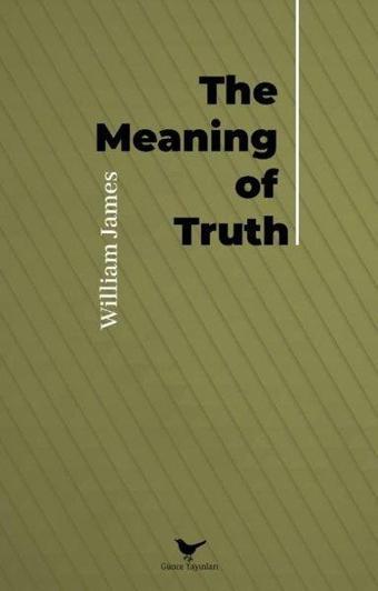 The Meaning Of Truth - William James - Günce Yayınları