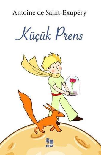 Küçük Prens - Antoine de Saint-Exupery - KP Kitap Pazarı Yayınları