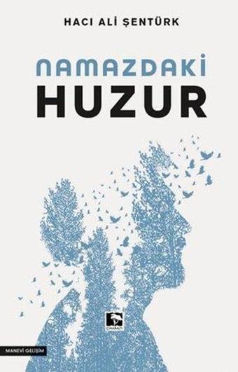 Namazdaki Huzur - Hacı Ali Şentürk - Çınaraltı Yayınları