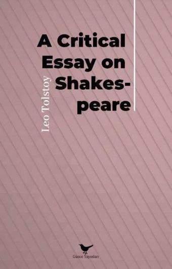 A Critical Essay on Shakespeare - Leo Tolstoy - Günce Yayınları