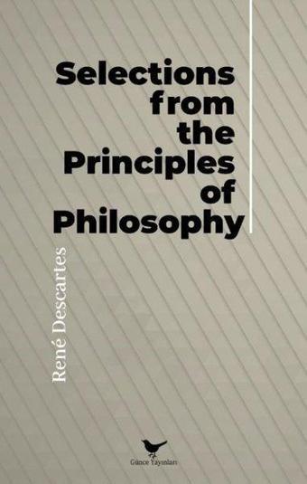 Selections From The Principles Of Philosophy - Rene Descartes - Günce Yayınları