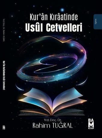 Kur'an Kıraatinde Usul Cetvelleri - Rahim Tuğral - Bam Kitap