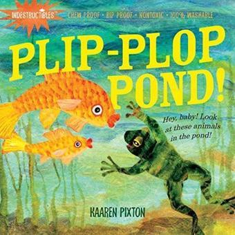 Indestructibles: Plip-Plop Pond! - Amy Pixton - Workman Publishing