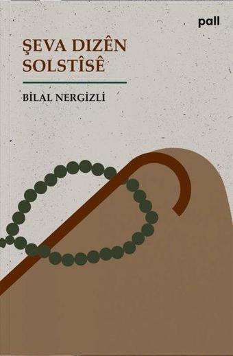 Şeva Dizen Solstise - Bilal Nergizli - Pall Weşan Yayınları