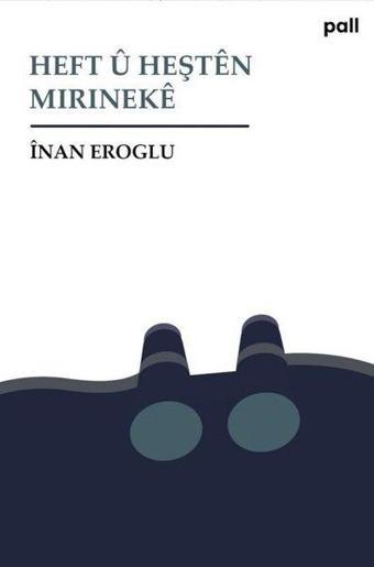 Heft ü Heşten Mirineke - İnan Eroğlu - Pall Weşan Yayınları