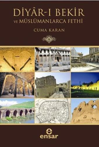 Diyar-ı Bekir ve Müslümanlarca Fethi - Ensar Neşriyat