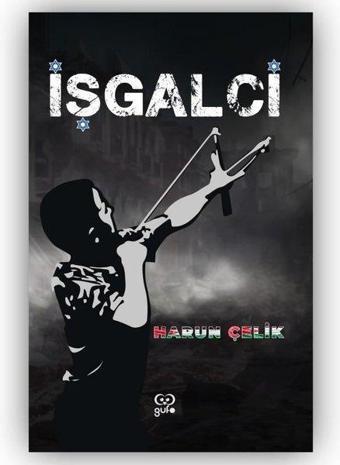 İşgalci - Harun Çelik - Gufo Yayınları