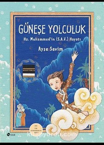 Güneşe Yolculuk - Ayşe Sevim - Şule Yayınları