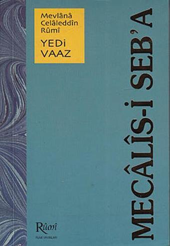 Mecalis-i Seb'a Yedi Vaaz - Mevlana Celaleddin-i Rumi - Rumi Yayınları