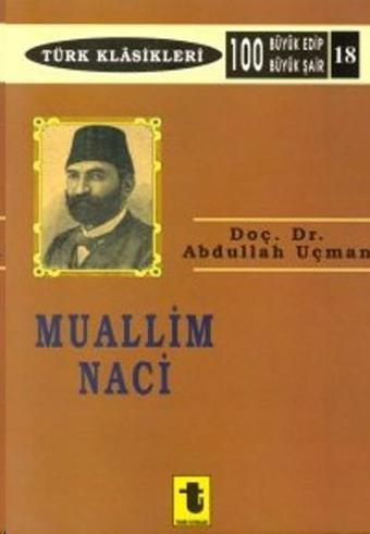 Muallim Naci - Abdullah Uçman - Toker Yayınları