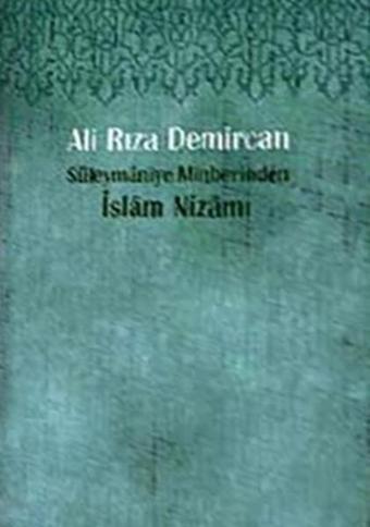 Süleymaniye Minberinden İslam Nizamı - Ali Rıza Demircan - Ensar Neşriyat