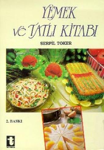 Yemek ve Tatlı Kitabı - Toker Yayınları
