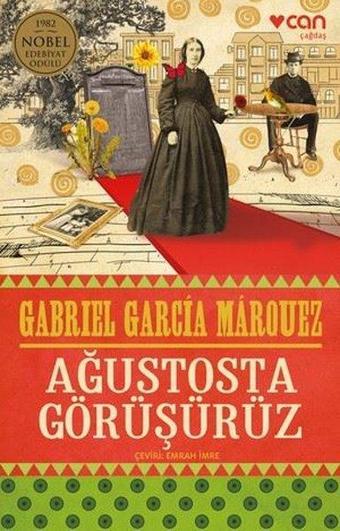 Ağustosta Görüşürüz - Gabriel Garcia Marquez - Can Yayınları