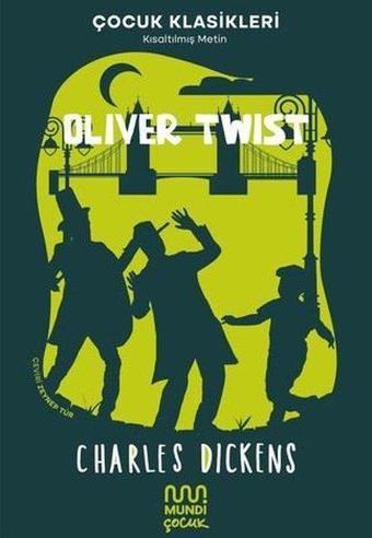 Oliver Twist - Çocuk Klasikleri - Kısaltılmış Metin - Charles Dickens - Mundi