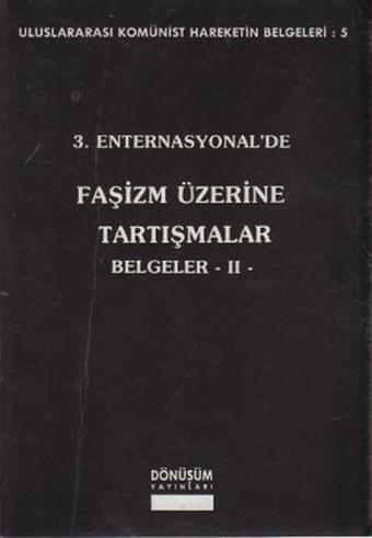 3. Enternasyonel'de Faşizm Üzerine Tartışmalar Belgeler 2 - Kolektif  - Dönüşüm Yayınları