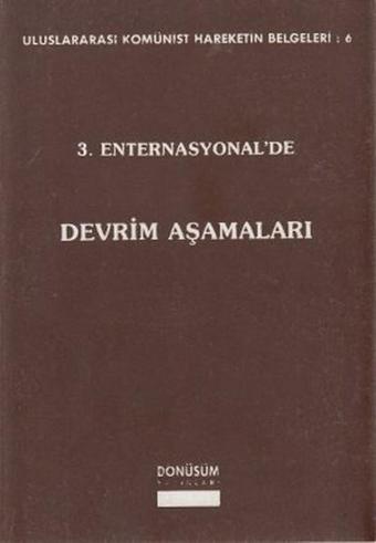 3. Enternasyonel'de Devrim Aşamaları - Kolektif  - Dönüşüm Yayınları