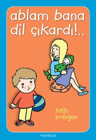 Ablam Bana Dil Çıkardı - Fatih Erdoğan - Mavi Bulut Yayıncılık