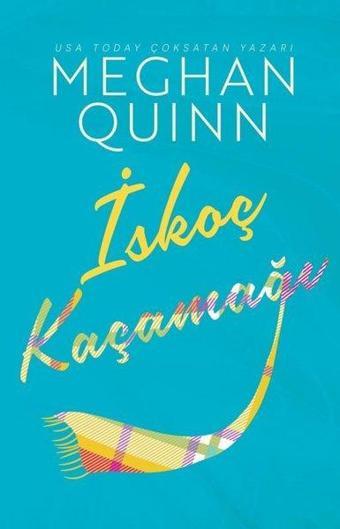 İskoç Kaçamağı - Meghan Quinn - Ren Kitap Yayınevi