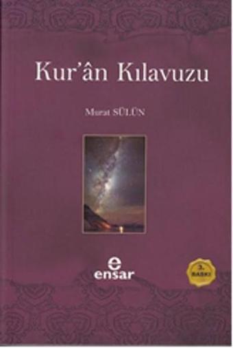 Kur'an Kılavuzu - Mutlak Gerçeğin Sesi - Murat Sülün - Ensar Neşriyat