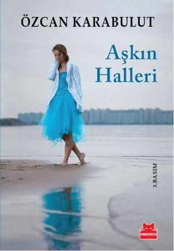 Aşkın Halleri - Özcan Karabulut - Kırmızı Kedi Yayınevi