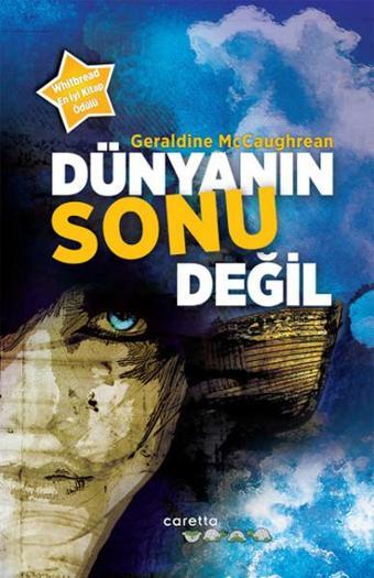 Dünyanın Sonu Değil - Geraldine McCaughrean - Caretta Yayıncılık