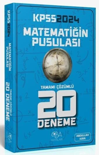 2024 KPSS Matematik Matematiğin Pusulası 20 Deneme Çözümlü Abdullah Kaya