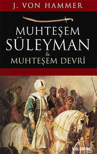 Muhteşem Süleyman ve Muhteşem Devri - Joseph Von Hammer - Kaldırım