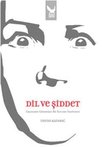 Dil ve Şiddet - İmran Karabağ - İkaros Yayınları