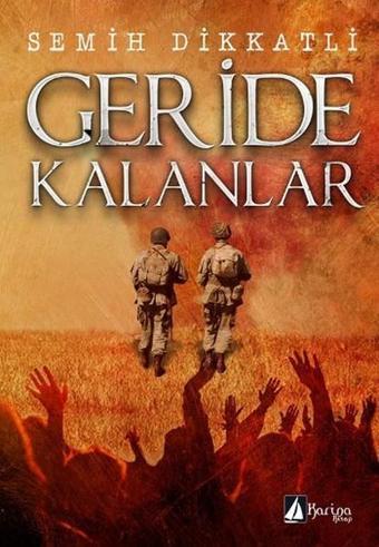 Geride Kalanlar - Semih Dikkatli - Karina Kitap