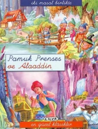 2 Masal Birlikte Dizisi - Pamuk Prenses ve Alaaddin - Kolektif  - Çiçek Yayıncılık