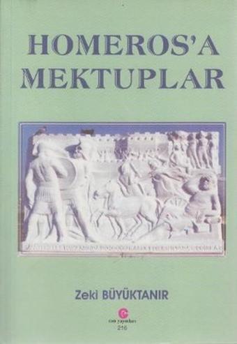 Homeros'a Mektuplar - Zeki Büyüktanır - Can Yayınları (Ali Adil Atalay)