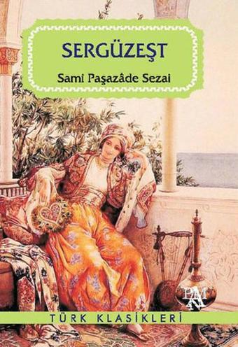 Sergüzeşt - Samipaşazade Sezai - Panama Yayıncılık