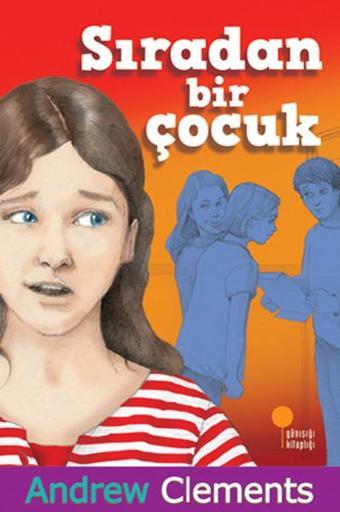 Sıradan Bir Çocuk - Andrew Clements - Günışığı Kitaplığı