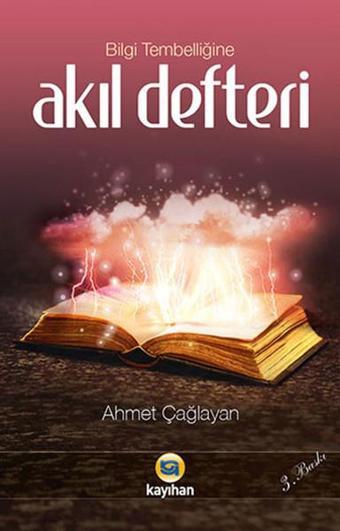 Akıl Defteri - Ahmet Çağlayan - Kayıhan Yayınları