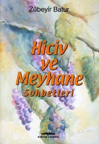 Hiciv ve Meyhane Sohbetleri - Zübeyir Batur - Kastaş Yayınları