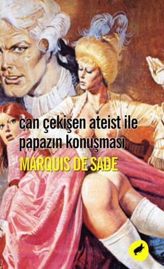 Can Çekişen Ateist ile Papazın Konuşması - Marquis De Sade - Kafe Kültür Yayıncılık